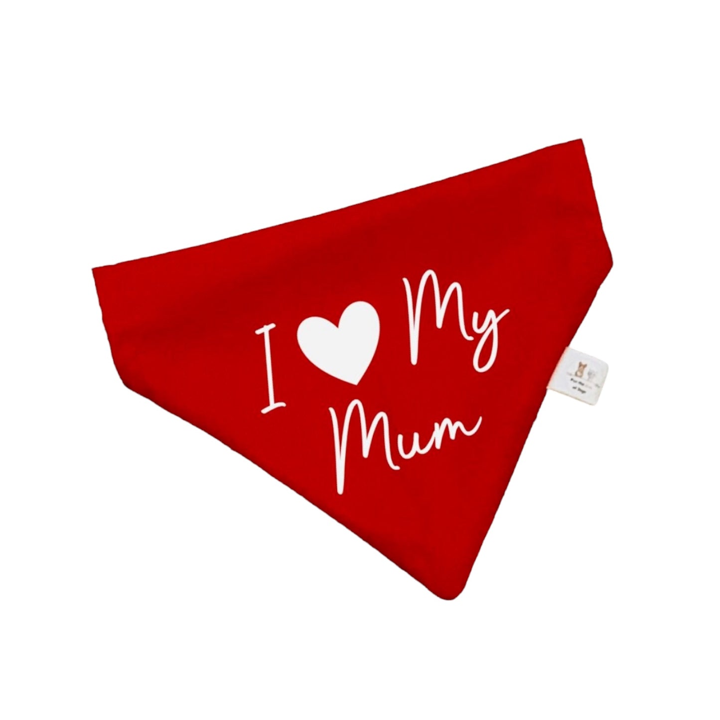 I LOVE MY MUM BANDANA