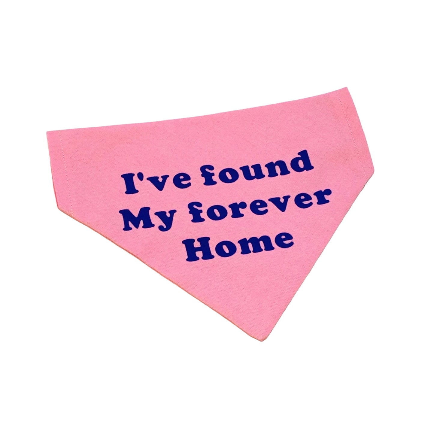 FOREVER HOME BANDANA